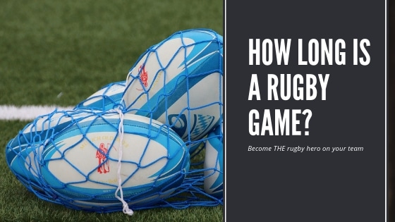 How Long is a Rugby Game