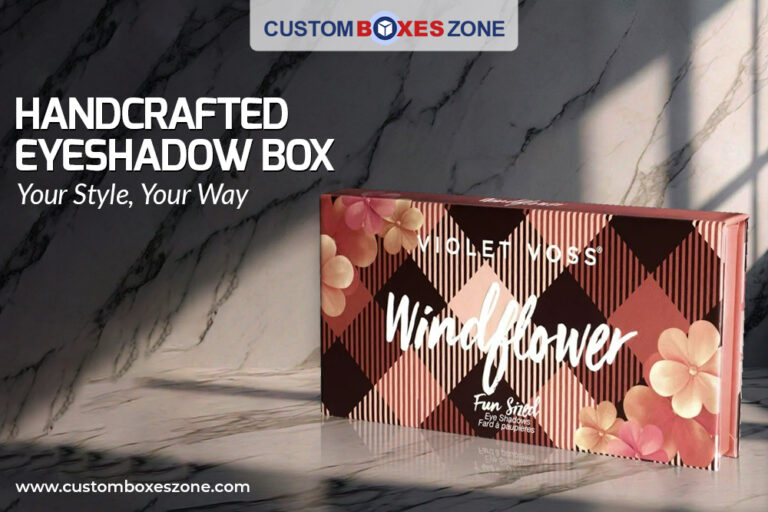 Crafting Distinctive Custom Eyeshadow Packaging