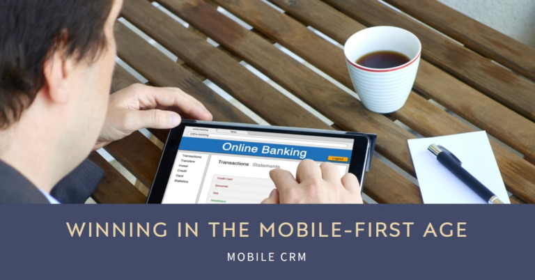 Mobile CRM: Winning in the Mobile-First Age