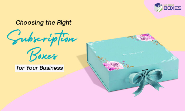 Choosing the Right Subscription Boxes for Your Business