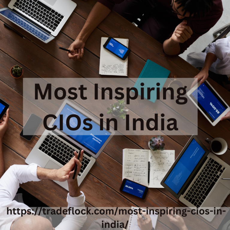 Charting Innovation: Exploring the Journeys of Most Inspiring CIOs in India Catalysts of Change