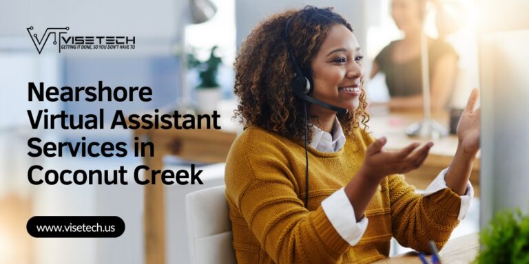 Discover the Magic of Nearshore Virtual Assistant Services in Coconut Creek, Florida