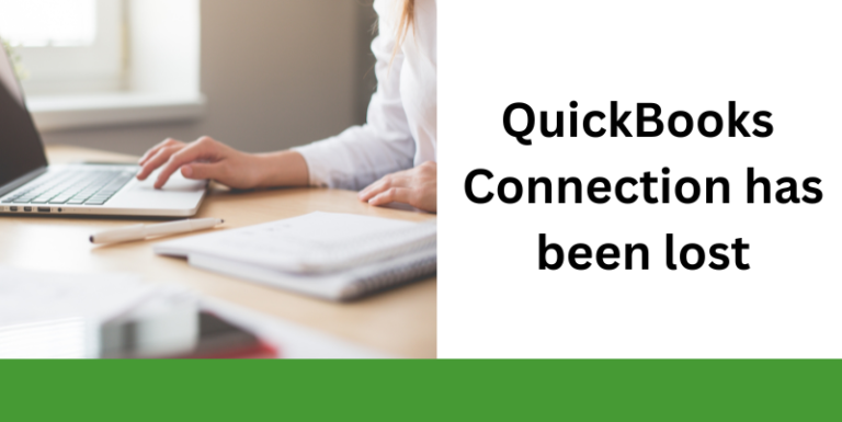How do I fix a lost connection in QuickBooks?