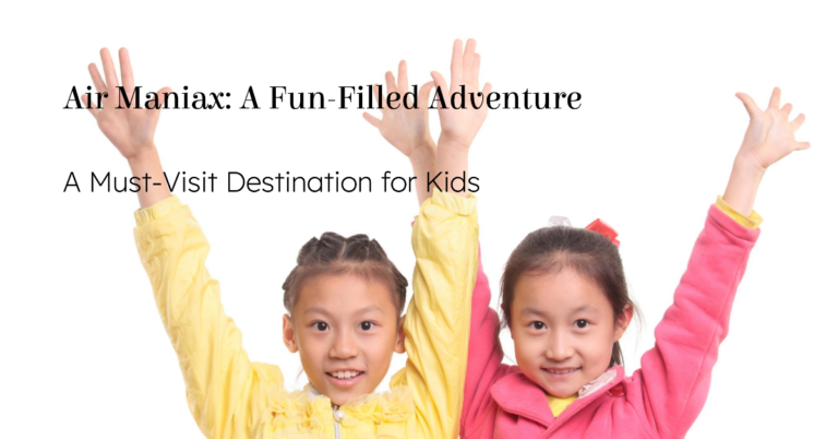 Why is Air Maniax a Must Visit for Children?