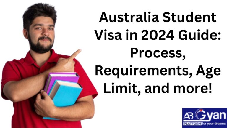 Australia Student Visa in 2024 Guide: Process, Requirements, Age Limit, and more!