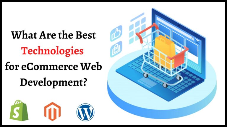 Top Technologies Widely Used for Ecommerce Websites 
