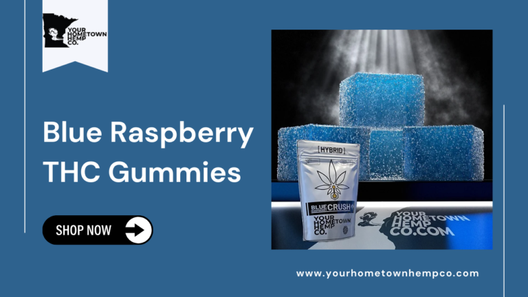 Blue Raspberry THC Gummies by Your Hometown Hemp Co.