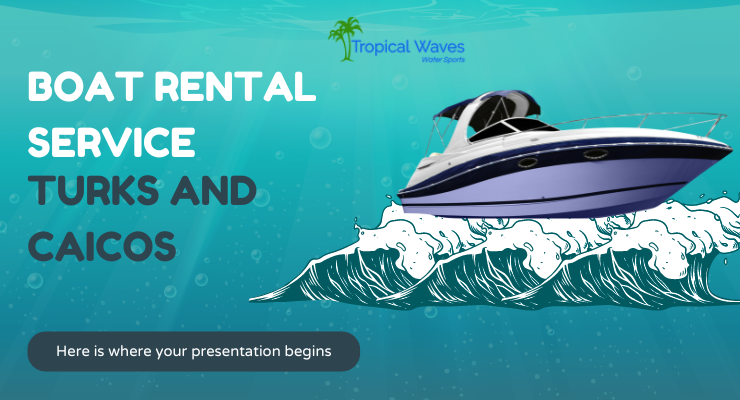 Experience the Ultimate Boat Rental Service in Turks and Caicos with Tropical Wave