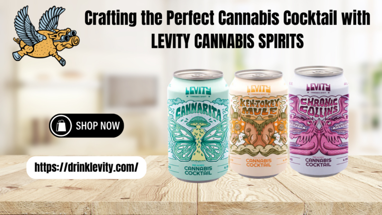 Crafting the Perfect Cannabis Cocktail with LEVITY CANNABIS SPIRITS