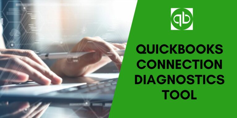 Ultimate Guide to Download and Use QuickBooks Connection Diagnostic Tool