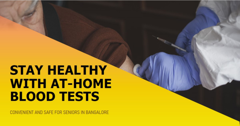 At-Home Blood Tests for Seniors in Bangalore