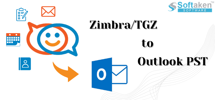 Migrate Emails from Zimbra/TGZ to Outlook PST WITHSoftaken