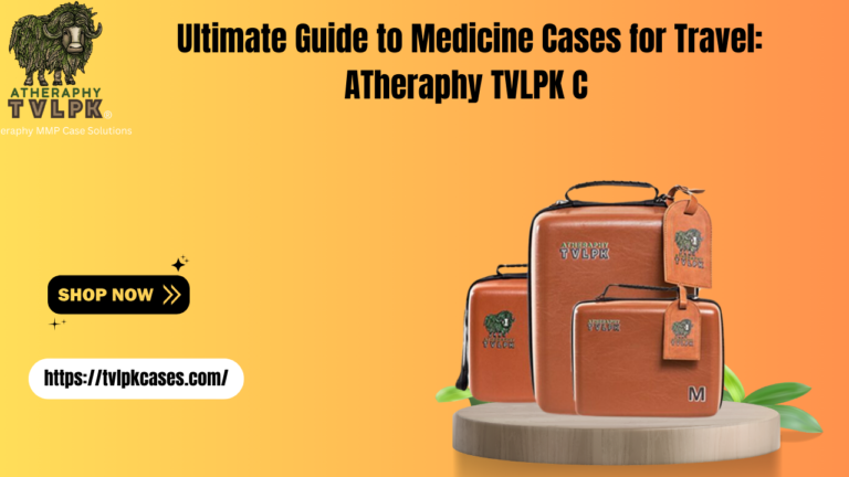 Ultimate Guide to Medicine Cases for Travel: ATheraphy TVLPK Cases .