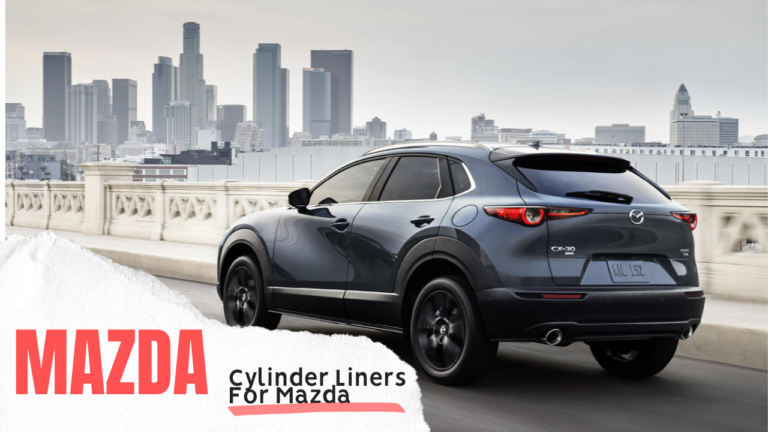 Upgrading Your Mazda’s Performance: With Jai Liners’ Premium Cylinder Liners