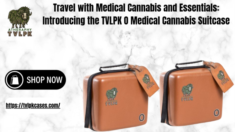 Travel with Medical Cannabis and Essentials: Introducing the TVLPK O Medical Cannabis Suitcase