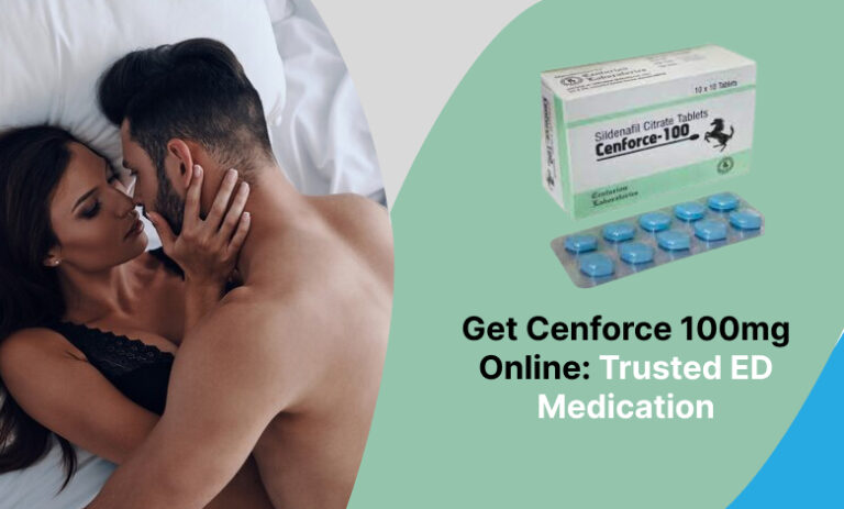 Get Cenforce 100mg Online: Trusted ED Medication